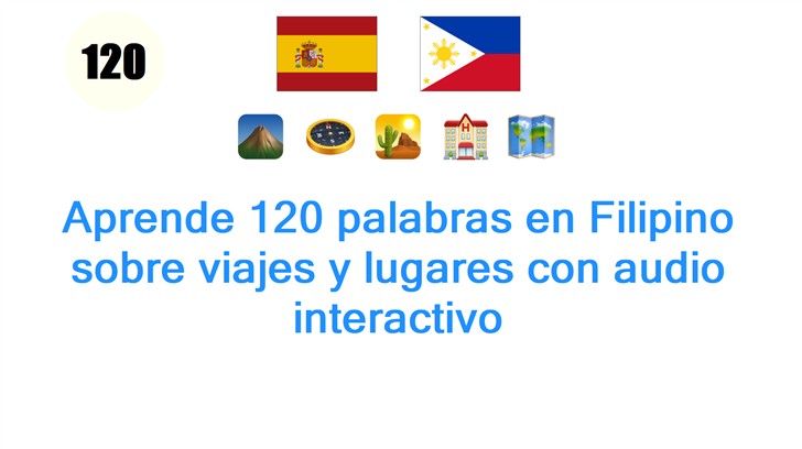 Aprende 120 palabras en Filipino sobre viajes y lugares con audio interactivo